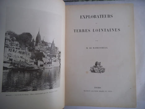 Explorateurs et terres lointaines.. MATHUISIEULX M. de