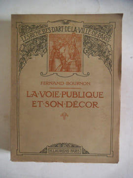 La voie publique et son décor. BOURNON Fernand