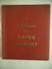 Album des cafés GILBERT. Collectif
