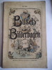 Busch Bilderbogen Teil II-Hans Huckeheim -Die fromme hélène- Wilhelm Busch album -Busch Wilhelm Max und Moritz -Neues Wilhelm Busch album  . BUSCH ...
