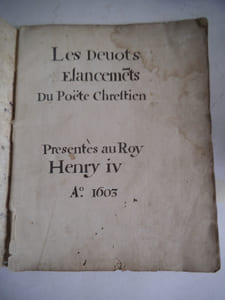  Les Devots Elancemets du poëte Chrestien. Presentes au Roy Henry IV. A. 1603. 