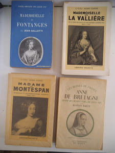Madame de Montespan- Mademoiselle de la Vallière- Anne de Bretagne mademoiselle de Fontanges.