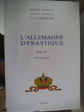 L’Allemagne Dynastique.. HUBERTY Michel- GIRAUD Alain- F et B MAGDELAINE.