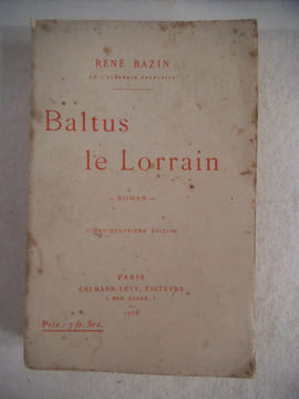 Baltus le lorrain. . BAZIN René iers,