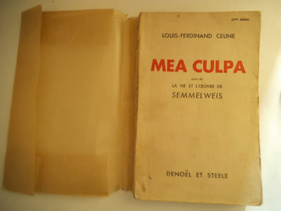 MEA CULPA suivi de la vie et l’oeuvre de SEMMELWEIS.