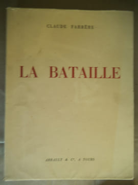 La bataille. FARRERE Claude