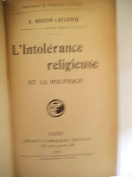 l’intolérance religieuse et la politique. BOUCHE-LECLERC