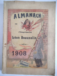 Almanach de l’imprimerie Léon BEAUCOLIN 1908.