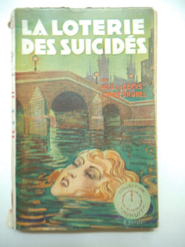 La loterie des suicidés. . BERYS José et BRUNEL Noré 