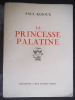 La princesse Palatine . REBOUX PAUL.
