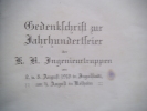 Publication commémorative pour les célébrations du centenaire des troupes KB les 2 et 3 août 1913; et Ingolstadt et le 4 août à  Kelheim. Ecrit par ...