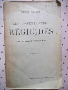 Les Conventionnels régicides. BLIARD Pierre