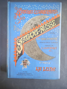 Aventures extraordinaires d’un savant russe. Première partie : La Lune.