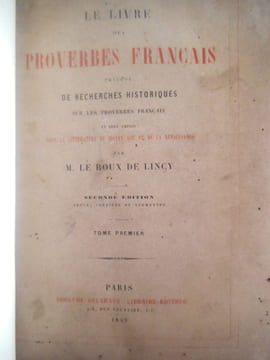 Le livre des proverbes français. . LE ROUX DE LINCY