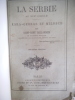 La Serbie au  XIXème siècle. . TAILLANDIER  Saint René.