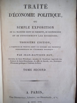 traité d’économie politique ou simple exposition de la manière dont se forment se distribuent et se consomment les richesses.. SAY Jean Baptiste