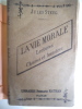 La vie morale recueil de lectures choisies et annotées . STEEG Jules