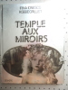 Temple aux miroirs.. IONESCO Irina- ROBBE GRILLET Alain. 