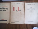 La partisane- Mr le Duc- les manants du Roi.. LA VARENDE.