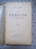 Le pr&eacute;lude. GERALDY Paul