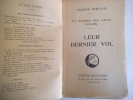 la guerre des ailes- Leur dernier vol 1914-1918.. MORTANE Jacques 