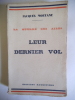 la guerre des ailes- Leur dernier vol 1914-1918.. MORTANE Jacques 