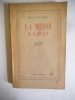 La messe l&agrave;-bas. CLAUDEL Paul