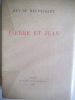 Pierre et Jean. MAUPASSANT Guy de