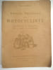 Manuel pratique du motocycliste. . JACQUES Pierre    