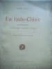 En Indo-Chine-Cochinchine-Cambodge-Annam-Tonkin . DONNET Gaston