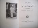 En Indo-Chine-Cochinchine-Cambodge-Annam-Tonkin . DONNET Gaston