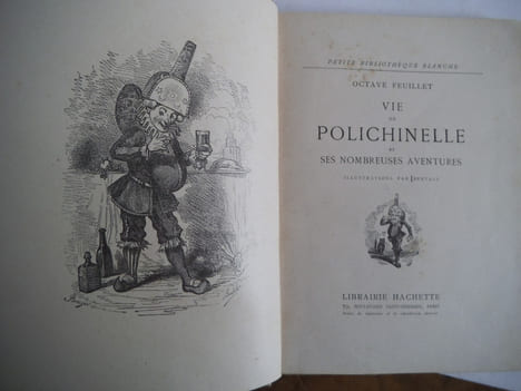 la vie de Polichinelle et ses nombreuses aventures. FEUILLET Octave