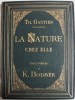 La Nature chez Elle  . GAUTIER Théophile/K BODEMER 