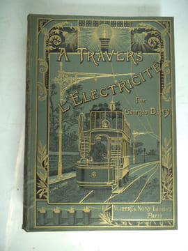 A travers l’électricité . DARY Georges