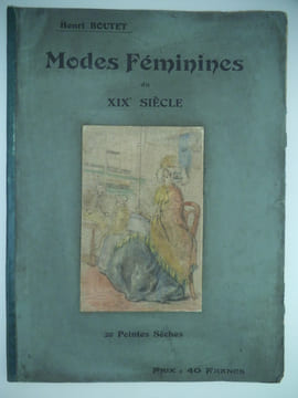 Modes féminines du XIXème siècle suite de 20 pointes sèches par Henri BOUTET sur japon avant la lettre et la signature. BOUTET Henri