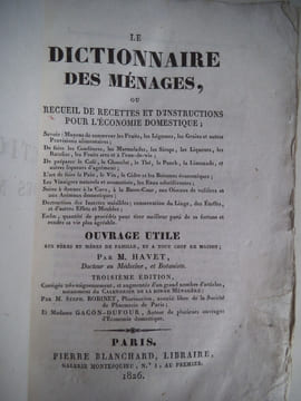 Le dictionnaire des ménages ou recueil de recttes et d'instructions pour l'économie domestique.. HAVET M.