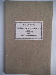 le tribunal de l’inquisition et le massacre de la Saint- Barthélémy