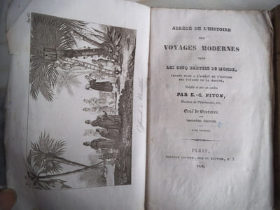 Nouveau choix de voyages modernes,contenant la relation pittoresque des découvertes,explorations,et entreprises nouvelles;les détails de mœurs,aventures curieuses et les observations intéressantes consignées dans les ouvrages des plus célèbres voyageurs et les recueils spéciaux par E.C.PITON
