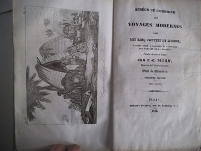 Nouveau choix de voyages modernes,contenant la relation pittoresque des découvertes,explorations,et entreprises nouvelles;les détails de mœurs,aventures curieuses et les observations intéressantes consignées dans les ouvrages des plus célèbres voyageurs et les recueils spéciaux par E.C.PITON