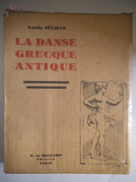 La danse grecque antique. SECHAN Louis
