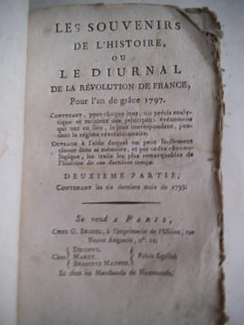 Les souvenirs de l'histoire ou le Diurnal de la Révolution de France pour l'an de grâce 1797.. collectif