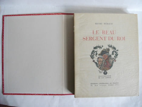 Le beau sergent du Roi. BERAUD Henri/Guy ARNOUX
