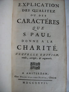 Explication des qualitez ou des caractères que St Paul donne à la charité.