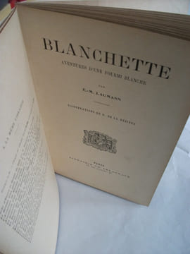 Blanchette aventures d’une fourmi blanche . LAUMANN