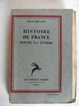 Histoire de France depuis la guerre. PREVOST Jean 