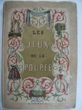 Les jeux de la poupée Conversations d’une petite fille avec sa poupée. anonyme 
