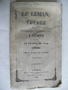 Le Léman ou voyage pittoresque historique et littéraire à Genève et dans le canton de Vaud (Suisse)