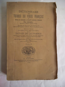Dictionnaire des termes du vieux françois ou trésors des recherches & antiquités gauloises augmenté de tout ce qui est s’est trouvé de plus dans les dictionnaires de Monet etc..