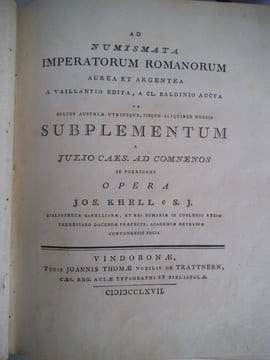 Ad numismata imperetorum Romanorum Aurea et argentea A Vaillantio edita, a d. Baldinio Aucta.. KHELL Von KHELLBURG Joseph.