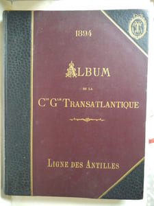 Album de la Compagnie Générale Transatlantique ligne  des Antilles 1894.